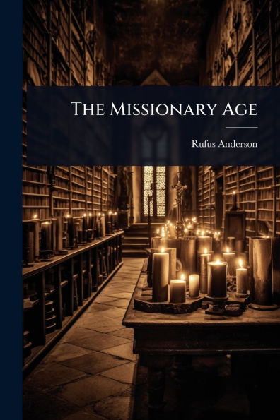 The Missionary Age