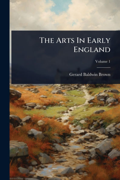 The Arts Early England
