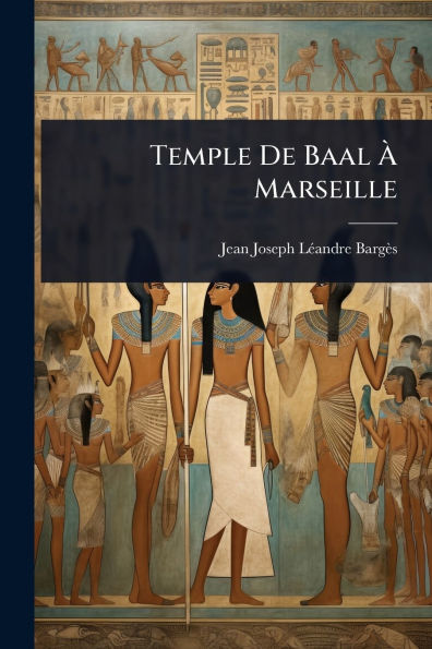 Temple De Baal ï¿½€ Marseille
