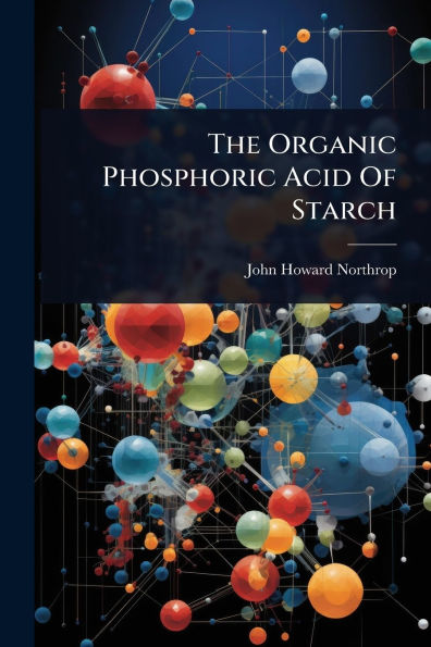 The Organic Phosphoric Acid Of Starch