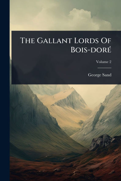 The Gallant Lords Of Bois-dor�(c)