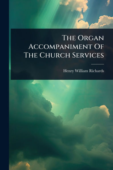 The Organ Accompaniment Of Church Services