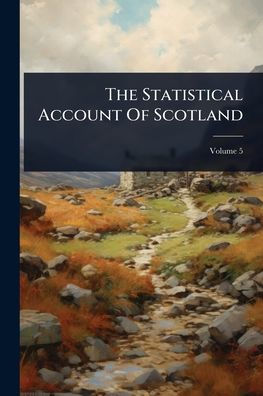 The Statistical Account Of Scotland