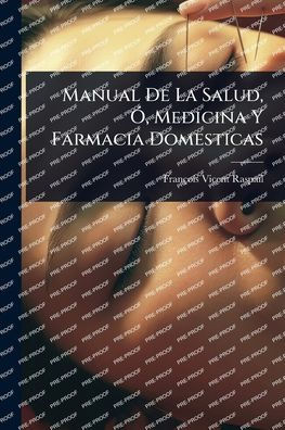 Manual De La Salud, ï¿½", Medicina Y Farmacia Domesticas