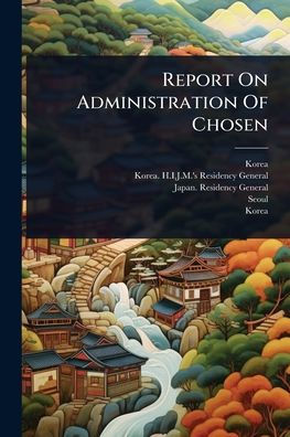 Report On Administration Of Chosen