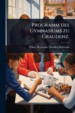 Programm des Gymnasiums zu Graudenz.