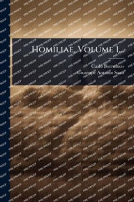 Title: Homiliae, Volume 1..., Author: Carlo Borromeo