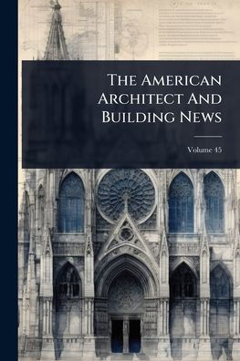 The American Architect And Building News