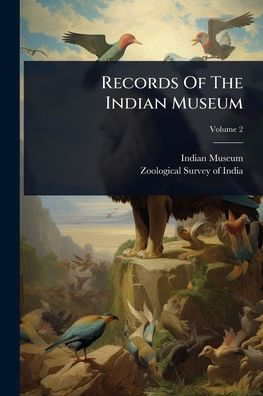 Records Of The Indian Museum