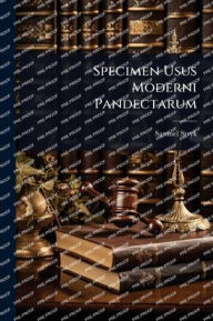 Title: Specimen Usus Moderni Pandectarum, Author: Samuel Stryk