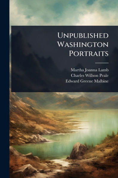 Unpublished Washington Portraits