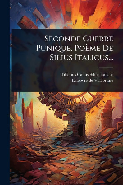 Seconde Guerre Punique, Po�me De Silius Italicus...