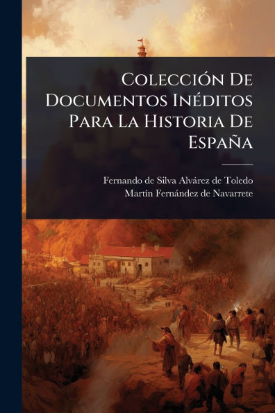 Colecciï¿½3n De Documentos Inï¿½(c)ditos Para La Historia Espaï¿½a