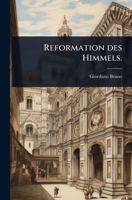 Reformation des Himmels.