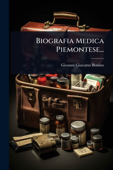 Biografia Medica Piemontese...