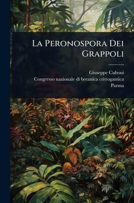 La Peronospora Dei Grappoli