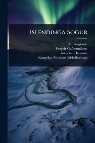 Title: ï¿½slendï¿½-nga Sï¿½gur, Author: Ari ïžorgilsson (Froïi)