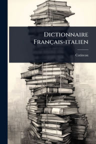 Title: Dictionnaire Franï¿½ais-italien, Author: Catineau