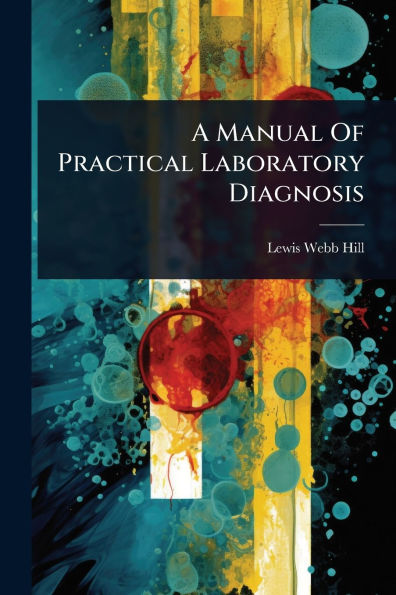 A Manual Of Practical Laboratory Diagnosis