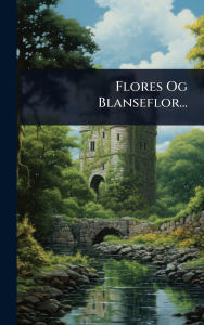 Title: Flores Og Blanseflor..., Author: Anonymous