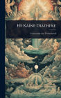 He Kaine Diatheke