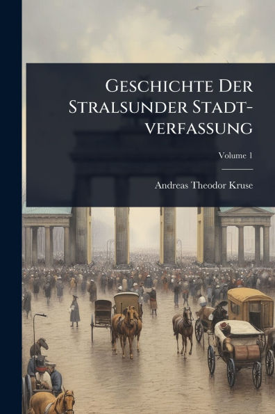 Geschichte Der Stralsunder Stadt-verfaï¿½ung