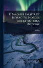 K. Magnus Falsen, Et Bidrag Til Norges Konstitutions Historie