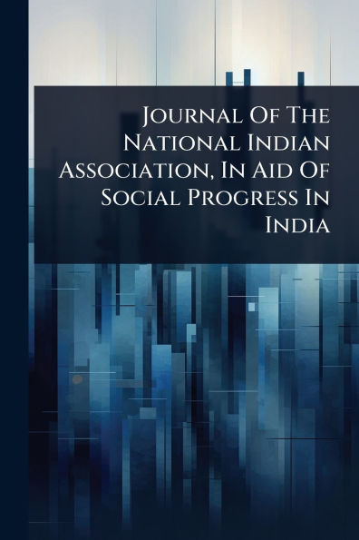 Journal Of The National Indian Association, Aid Social Progress India