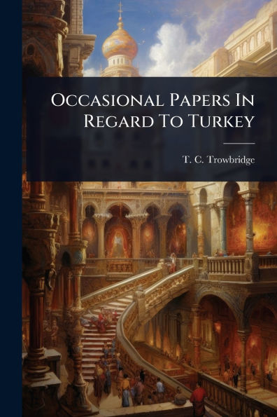 Occasional Papers Regard To Turkey