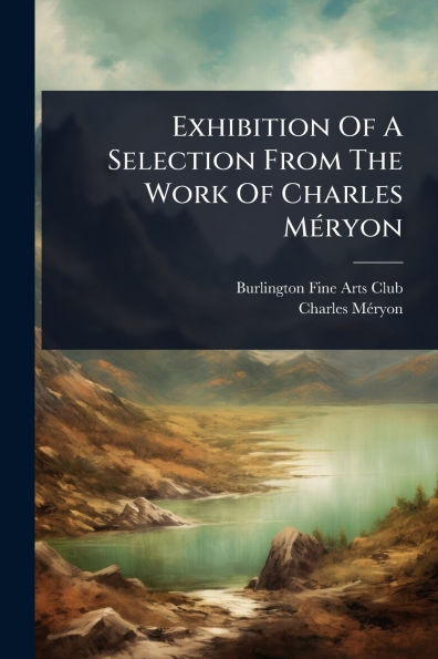 Exhibition Of A Selection From The Work Charles Mï¿½(c)ryon