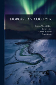 Title: Norges Land Og Folk, Author: Anders Nicolai Kiï]r