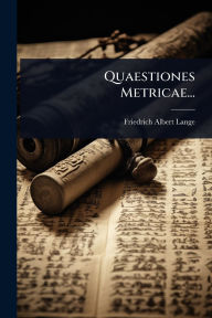 Title: Quaestiones Metricae..., Author: Friedrich Albert Lange