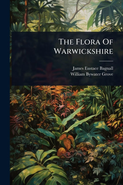The Flora Of Warwickshire