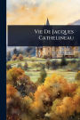 Vie De Jacques Cathelineau