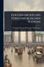 Zur Geschichte des Fï¿½1/4rstenbergischen Wappens
