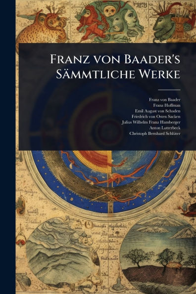 Franz von Baader's Sï¿½mmtliche Werke