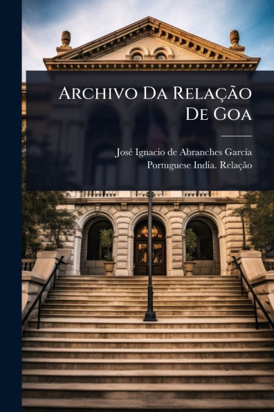 Archivo Da Relaï¿½Ã£o De Goa