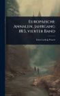 Europaische Annalen, Jahrgang 1813, vierter Band