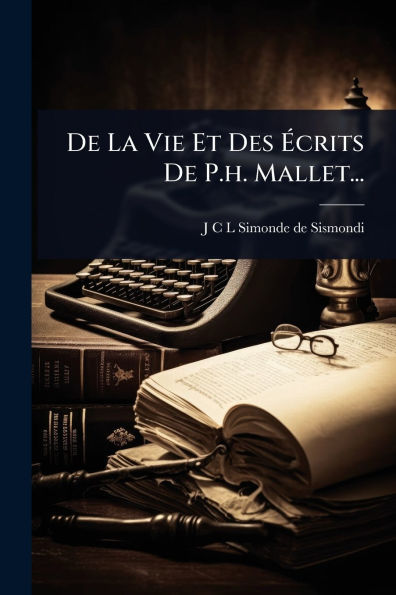De La Vie Et Des �crits P.h. Mallet...