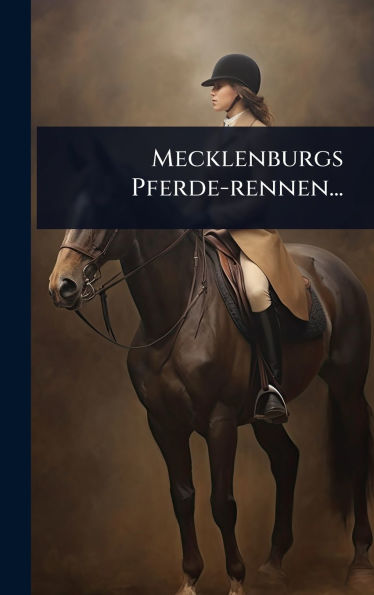 Mecklenburgs Pferde-rennen...