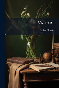 Title: Valfart, Author: Sophus Claussen