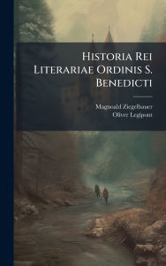 Title: Historia Rei Literariae Ordinis S. Benedicti, Author: Magnoald Ziegelbauer