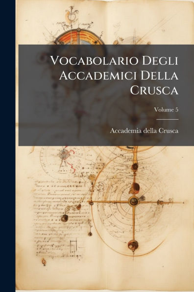 Vocabolario Degli Accademici Della Crusca