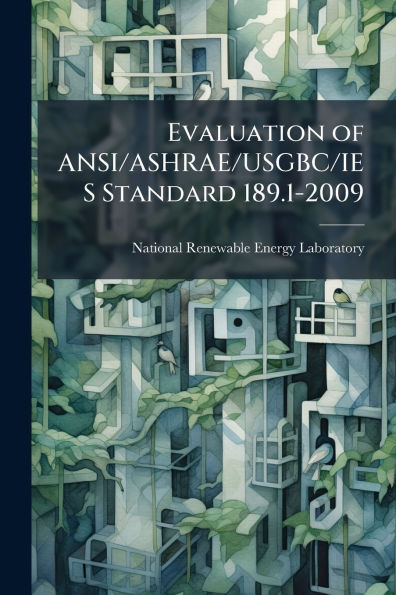 Evaluation of ANSI/ASHRAE/USGBC/IES Standard 189.1-2009