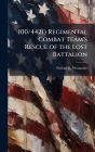 100/442d Regimental Combat Team's Rescue of the Lost Battalion