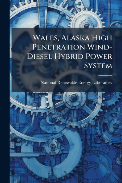 Wales, Alaska High Penetration Wind-Diesel Hybrid Power System