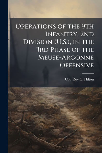 Operations of the 9th Infantry, 2nd Division (U.S.), 3rd Phase Meuse-Argonne Offensive