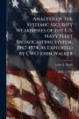 Analysis of the Systemic Security Weaknesses of the U.S. Navy Fleet Broadcasting System, 1967-1974, as Exploited by CWO John Walker