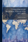 Challenges of Regional Collective Security