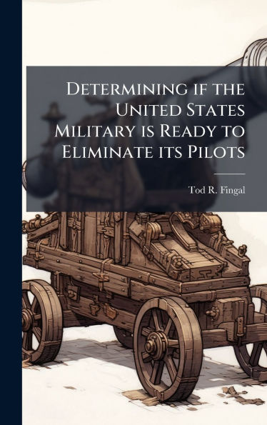 Determining if the United States Military is Ready to Eliminate its Pilots